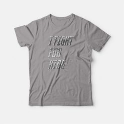 Fight For Kids T-shirt