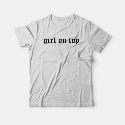 Girl On Top T-shirt
