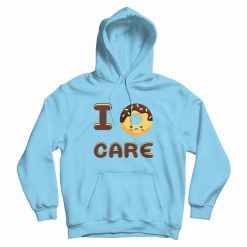 I Doughnut Care Funny Foodie Lover Hoodie