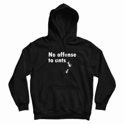 No Offense To Ants Hoodie