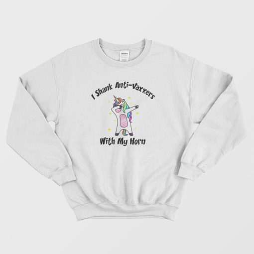 Anti Vaxxers Funny Unicorn Sweatshirt