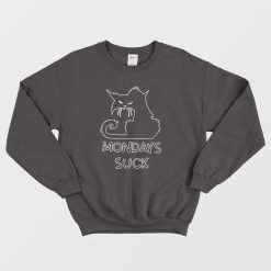 Cat Mondays Suck Sweatshirt