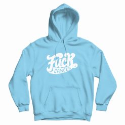 Fuck Cancer Hoodie