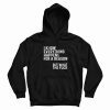 I Know Everything Happens For A Reason Funny Hoodie