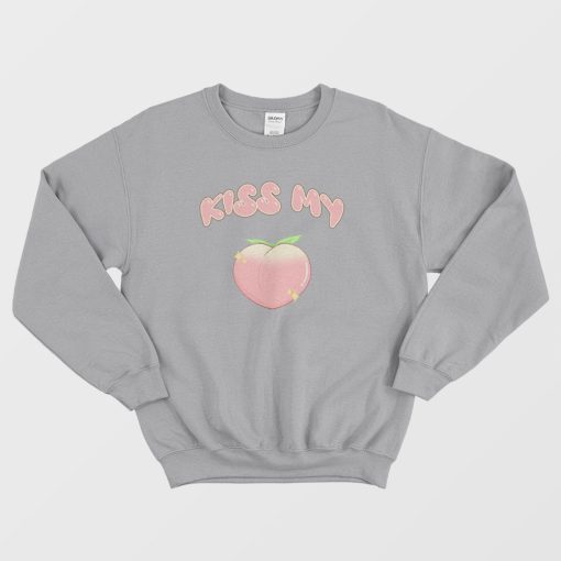 Kiss My Peach Kiss My Ass Sweatshirt