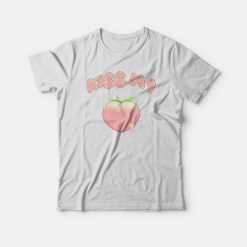 Kiss My Peach Kiss My Ass T-shirt
