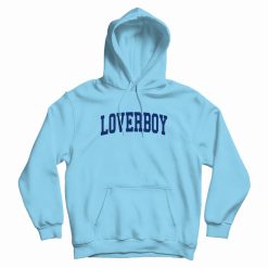 Loverboy University Hoodie