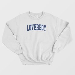 Loverboy University Sweatshirt