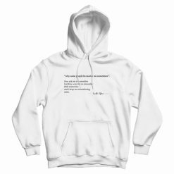 Lucille Clifton Quotes Why Some People Be Mad At Me Sometimes Hoodie