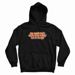 My Anxiety Is Chronic But This Ass Is Iconic Quotes Hoodie