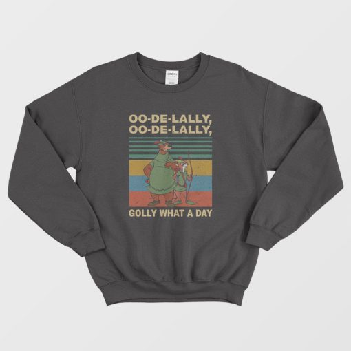 Robin Hood Oo De Lally Golly What A Day Vintage Sweatshirt