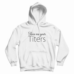 Show Me Your Titers Vaccination Hoodie