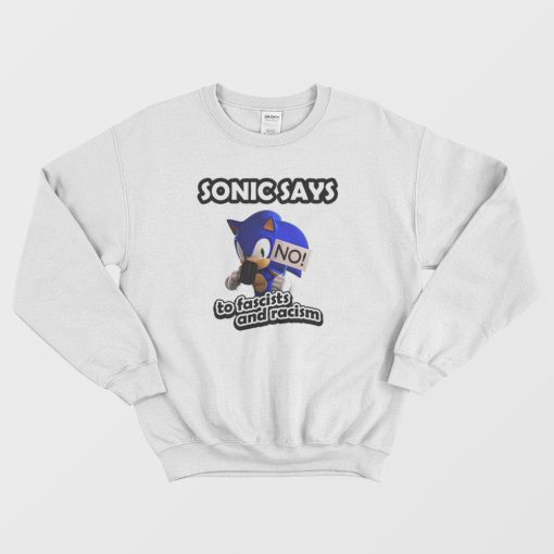 Sonic Says No To Fascists and Racism Sweatshirt