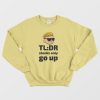 TLDR Stonks Only Go Up WallStreetBets Tendies Sweatshirt