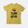 TLDR Stonks Only Go Up WallStreetBets Tendies T-shirt