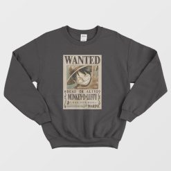 Wanted Monkey D Luffy Dead or Alive Sweatshirt