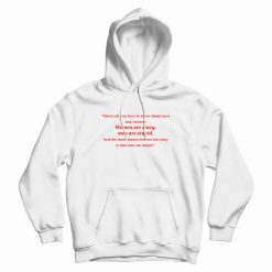 Women Are Crazy and Men Are Stupid Hoodie