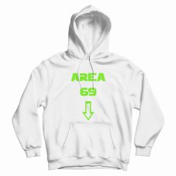 Area 69 Hoodie Funny