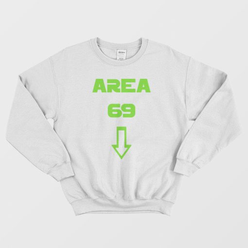 Area 69 Sweatshirt Funny