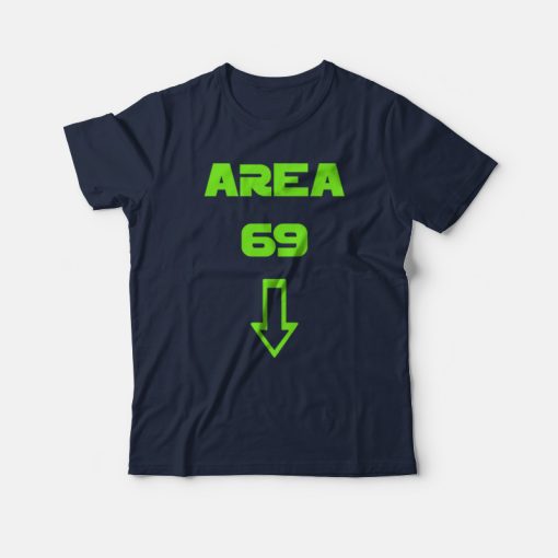 Area 69 T-shirt Funny