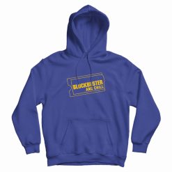 Blockbuster and Chill Hoodie