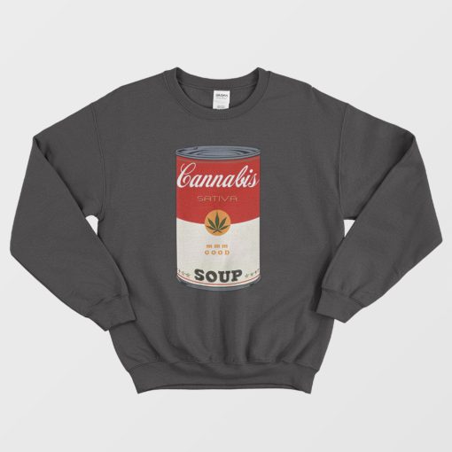 Cannabis Soup Parody Of Campbell's Soup That 70's Show Sweatshirt