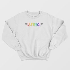 Dumbass Rainbow Sweatshirt