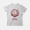 Dungeons and Dragons Dice Crap T-shirt