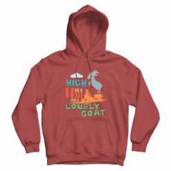High On A Hill Was A Lonely Goat Hoodie