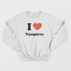 I Love Vampires Sweatshirt