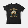 I Was Social Distancing Before It Was Cool T-shirt Vintage