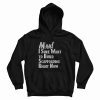 Man I Sure Want to Build Scaffolding Right Now Hoodie