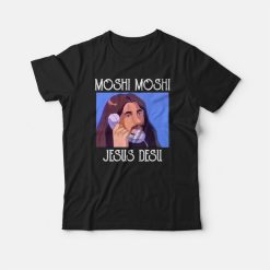 Moshi Moshi Jesus Desu T-shirt