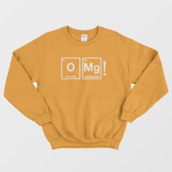 Omg Periodic Table Science Sweatshirt