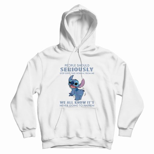 People Should Not Expecting Normal From Me Stitch Hoodie
