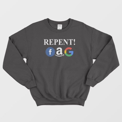 Repent Fag Sweatshirt