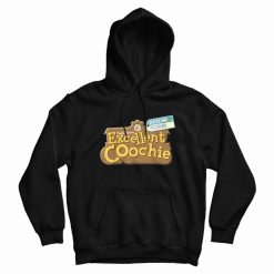 Yeah I Have Excellent Coochie Date Me Please Hoodie