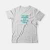 You Are Precious and Beautiful Today T-shirt