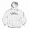 404 Error Democracy Not Found Hoodie