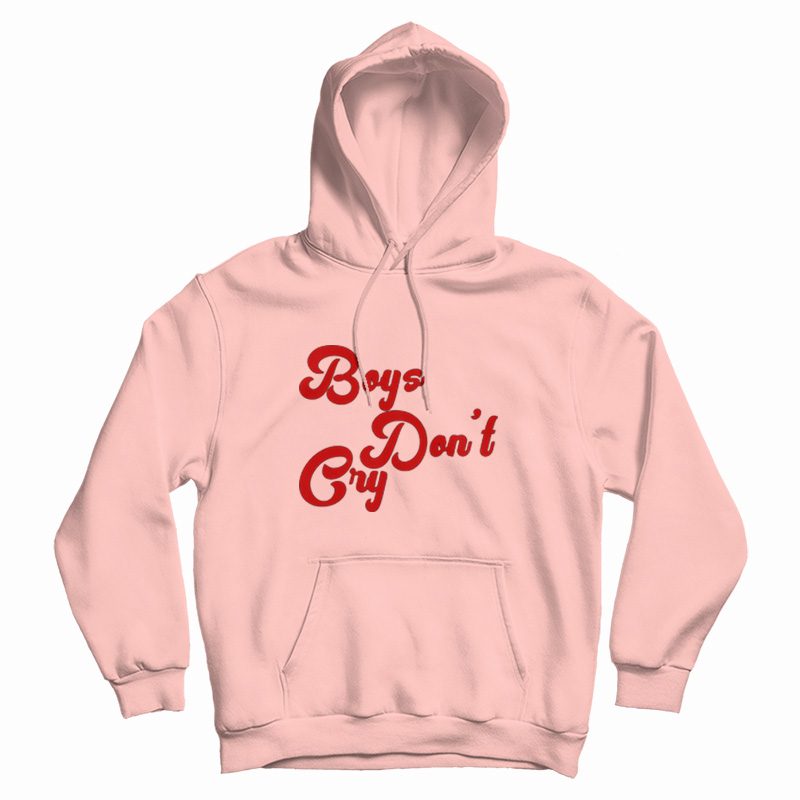 Boys Don't Cry Hoodie Funny For Sale - Marketshirt.com