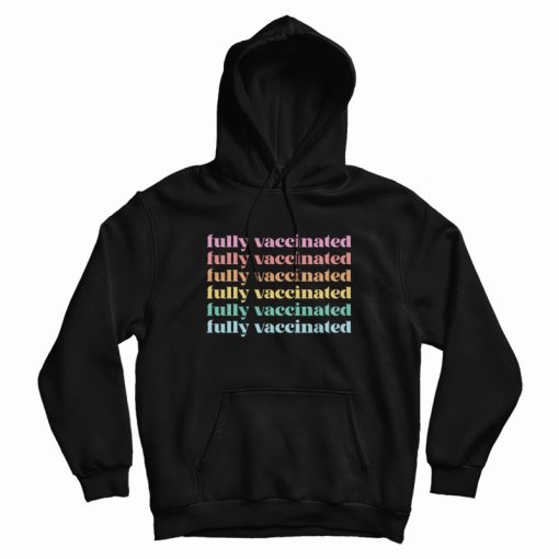 Fully Vaccinated Hoodie