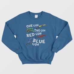One Gun Two Gun Red Gun Blue Gun Sweatshirt