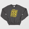 Pew Pew Pew Lazer Gun Sweatshirt