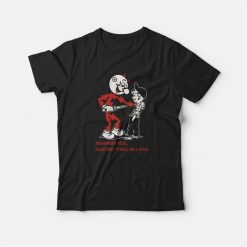 Remember Kids Electricity Will Kill You T-shirt