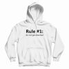 Rule 1 Do Not Get Attached Hoodie