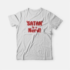 Satan Is Nerd T-shirt
