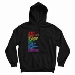 Science Is Real Black Lives Matter No Human Is Illegal Hoodie