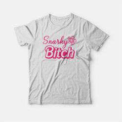 Snarky Bitch T-shirt