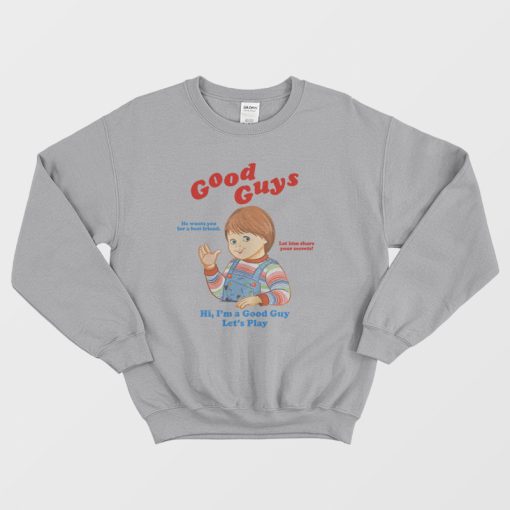 Chucky Good Guys Sweatshirt