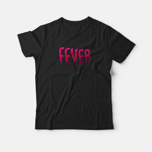 Fever T-shirt